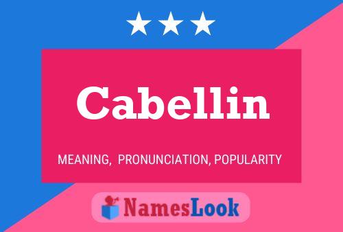 Cabellin Name Poster