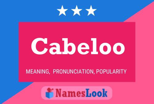 Cabeloo Name Poster