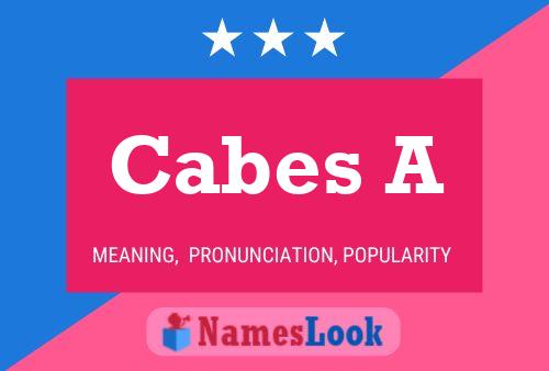 Cabes A Name Poster