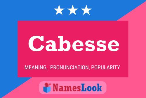 Cabesse Name Poster