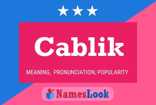 Cablik Name Poster