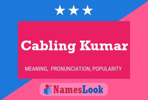 Cabling Kumar Name Poster