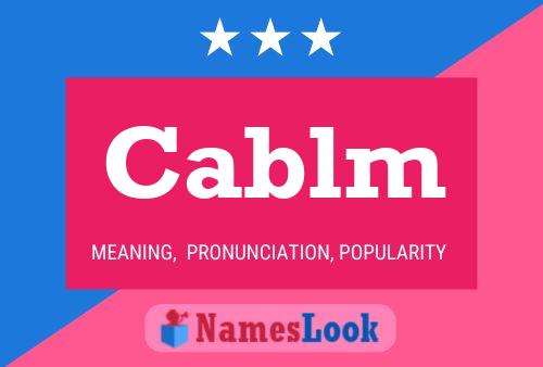 Cablm Name Poster