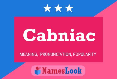 Cabniac Name Poster