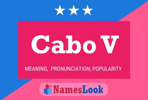 Cabo V Name Poster