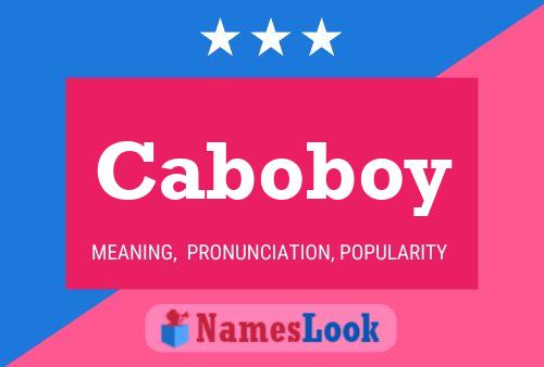 Caboboy Name Poster