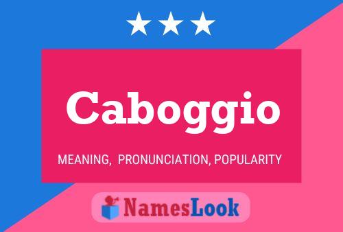 Caboggio Name Poster