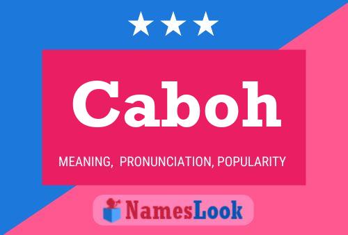 Caboh Name Poster