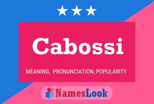 Cabossi Name Poster