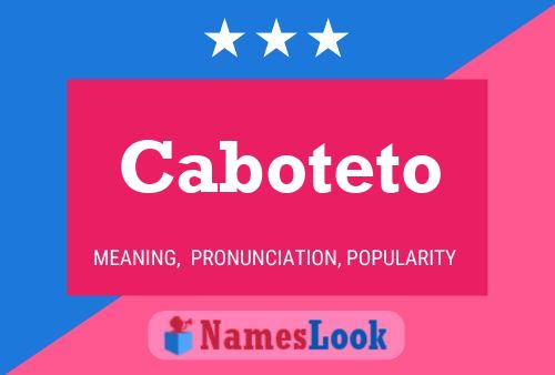 Caboteto Name Poster