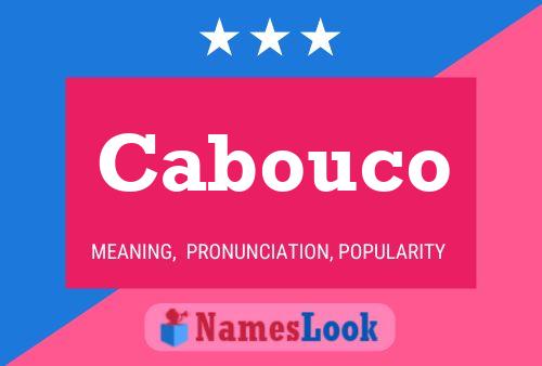 Cabouco Name Poster