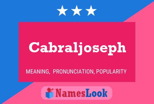 Cabraljoseph Name Poster