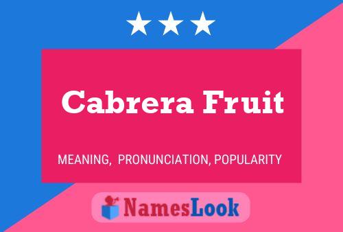 Cabrera Fruit Name Poster