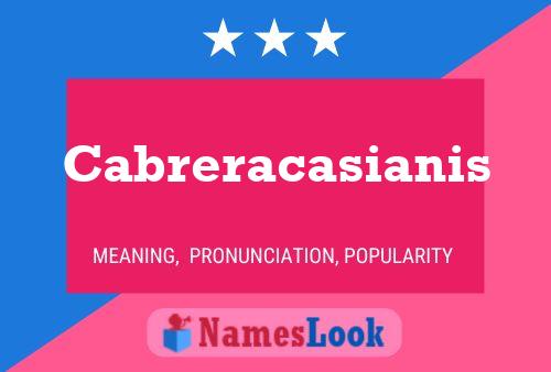 Cabreracasianis Name Poster