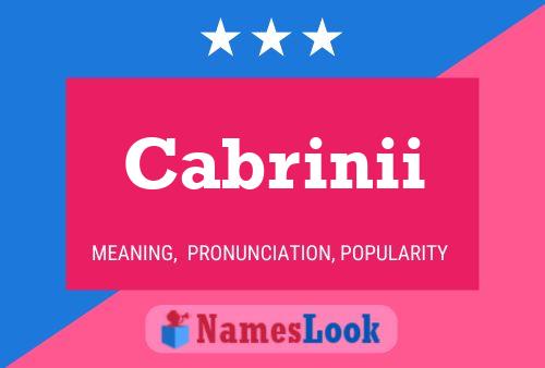 Cabrinii Name Poster