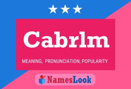 Cabrlm Name Poster