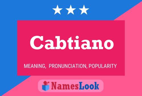 Cabtiano Name Poster