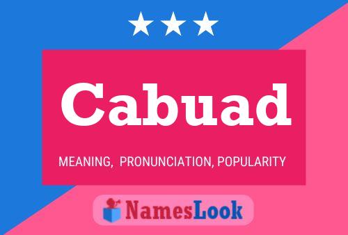 Cabuad Name Poster