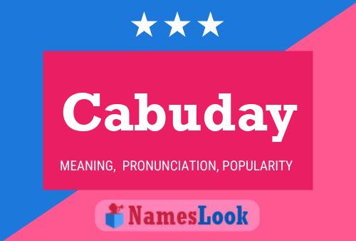 Cabuday Name Poster