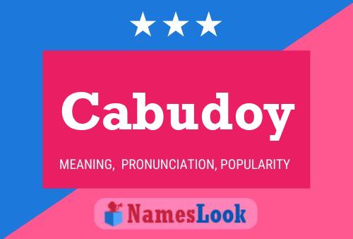 Cabudoy Name Poster