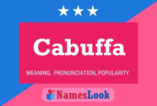 Cabuffa Name Poster