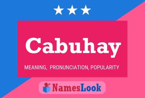 Cabuhay Name Poster