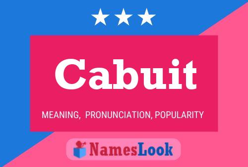 Cabuit Name Poster