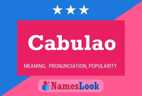 Cabulao Name Poster