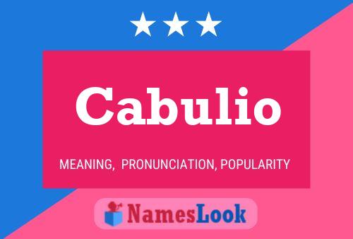 Cabulio Name Poster