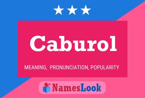 Caburol Name Poster