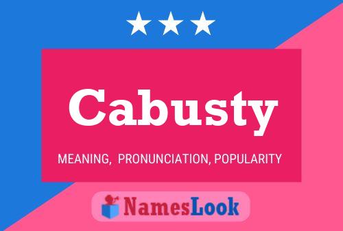 Cabusty Name Poster