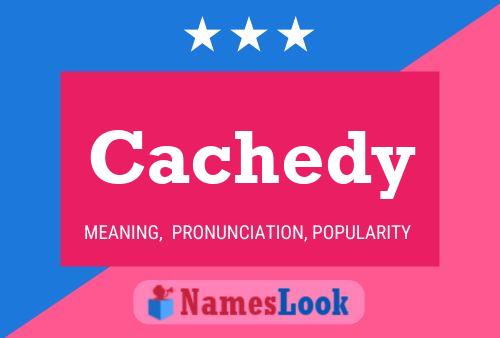 Cachedy Name Poster