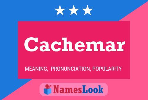 Cachemar Name Poster