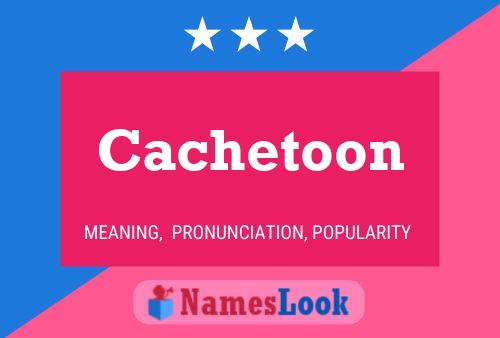 Cachetoon Name Poster