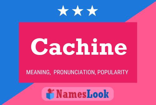 Cachine Name Poster