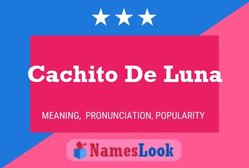 Cachito De Luna Name Poster