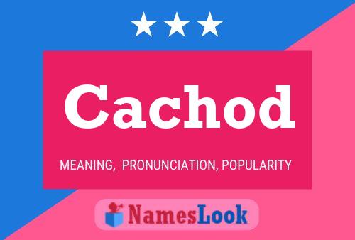 Cachod Name Poster