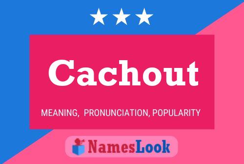 Cachout Name Poster