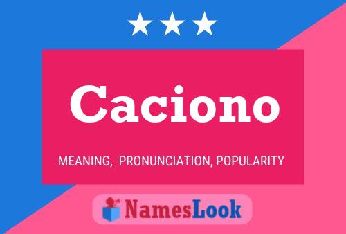 Caciono Name Poster