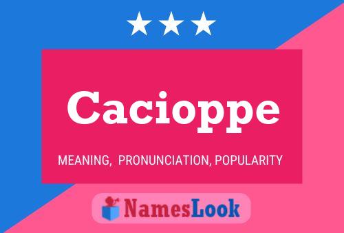 Cacioppe Name Poster