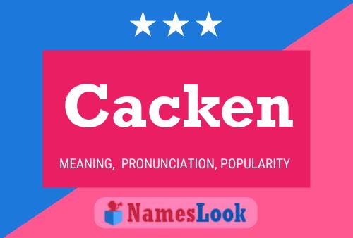 Cacken Name Poster