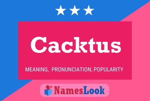 Cacktus Name Poster