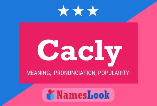 Cacly Name Poster