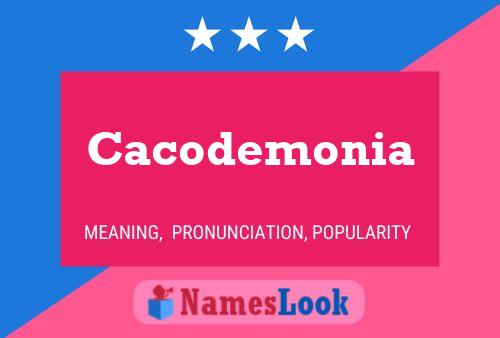 Cacodemonia Name Poster