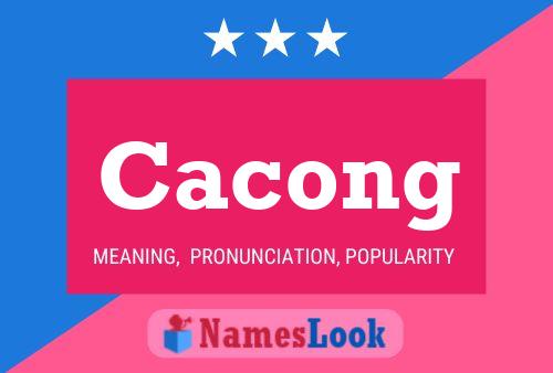 Cacong Name Poster