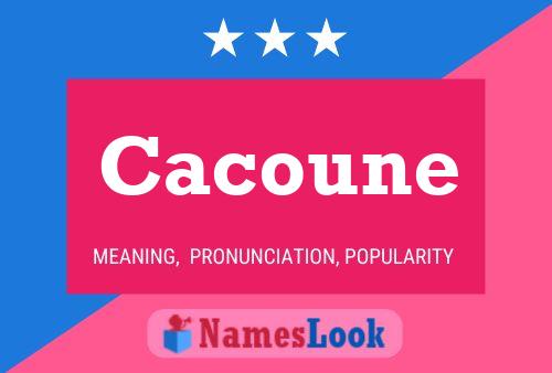 Cacoune Name Poster