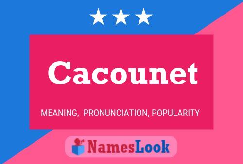 Cacounet Name Poster