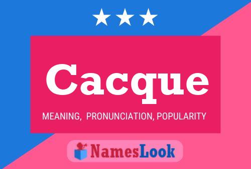 Cacque Name Poster