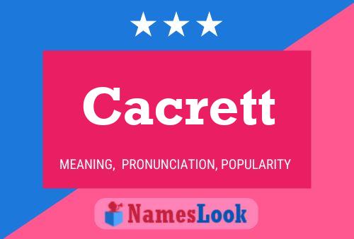 Cacrett Name Poster