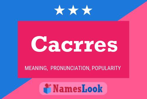 Cacrres Name Poster